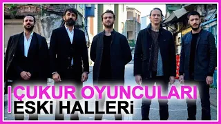 Çukur Oyuncularının Eski Halleri