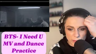 Reacting to BTS - I Need U ( MV and Dance Practice)