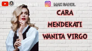 CARA MENDEKATI DAN MENDAPATKAN CINTA WANITA ZODIAK VIRGO, yang naksir cewek virgo wajib nonton!