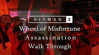 Hitman 2 Miami Wheel of Misfortune Walk Through Guide