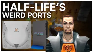 Half-Life's Weird Ports