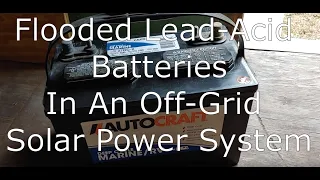 Flooded Lead-Acid Batteries in an Off-Grid Solar Power System