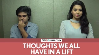FilterCopy | Thoughts We All Have In A Lift or An Elevator | Ft. Akash Deep Arora