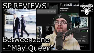 SP REVIEWS Betweenzone - May Queen #musicreview