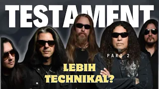 TESTAMENT Lebih tekhnikal dari metallica? (PART 2)