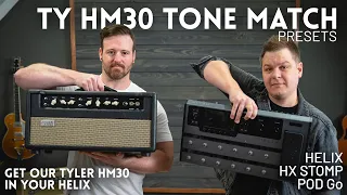 Tyler HM30 Tone Match Patches - Line 6 Helix, HX Stomp, POD Go