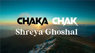 Chaka Chak (LYRICS) | Atrangi Re |@A. R. Rahman | Akshay K, Sara A K, Dhanush, Shreya | Bhushan K |