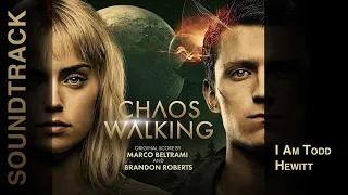 Chaos Walking - I Am Todd Hewitt (Soundtrack by Marco Beltrami, Brandon Roberts)