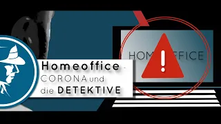 Homeoffice – Corona und die Detektive | Detektei Taute®
