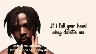 believe me isobanuye mu kinyarwanda by Johnny drille