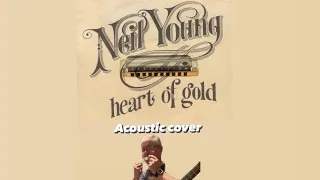 Heart of Gold - Neil Young - Acoustic Guitar Cover