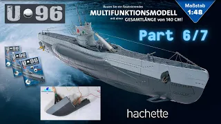 Hachette U-Boot U 96 (Metall) Part 6 & 7 - Rumpfteil und Motor für die Ruder!