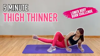 5 Minute Thigh Thinner Workout -- No Equipment || 3 Week Lower Body Burn Challenge