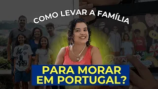 Como levar a família para morar em Portugal | Por Edilene Gualberto