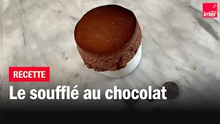 Le soufflé au chocolat - Les #recettes de François-Régis Gaudry