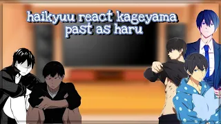 •Haikyuu react Kageyama past as Haruka•|| Haikyuu x Free! || •ʏᴜɪ_ʀʏᴜ🫐🥛• [ My AU ] •Part 1•