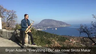 Bryan Adams “Everything I Do”  Sirota Makar sax cover