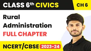 Rural Administration Full Chapter Class 6 Civics | NCERT Civics Class 6 Chapter 6