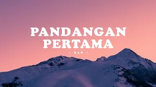 Pandangan Pertama - RAN | Lirik