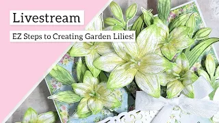 EZ steps to creating Garden Lilies!