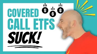 Covered Call ETFs Suck — Here's the undeniable proof