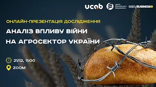 Презентація результатів дослідження “Аналіз впливу війни на агросектор України”