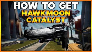 DESTINY 2 How To Get HAWKMOON CATALYST