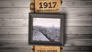 How much of the movie 1917 is based on a true story?