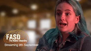 FASD The Hidden Disability - Documentary Out Sept 9th 2021 for International FASD Day
