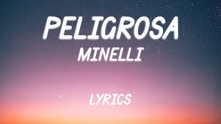 Minelli - Peligrosa | Lyric Video