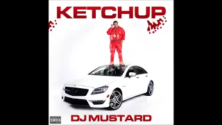 DJ Mustard - Ketchup Full Mixtape