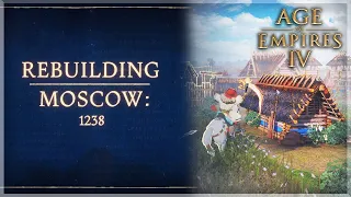 The Rise of Moscow: Rebuilding Moscow Walkthrough - Age of Empires 4 Campaign