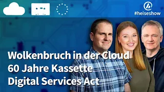 #heiseshow: Wolkenbruch in der Cloud, 60 Jahre Kassette, Digital Services Act