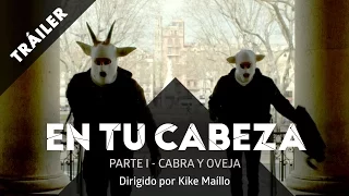 "En tu Cabeza. Parte I: Cabra y Oveja" (Tráiler 20s) [HD]