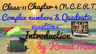 #class11th#chapter-4#complexnumbers &Quadratic equations#introduction#ncert#Stand-up Maths by Komal