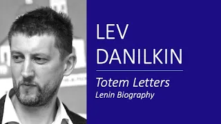 Danilkin, Lev: Lenin Biography
