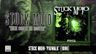 STUCK MOJO - Here Comes The Monster (Album Track)