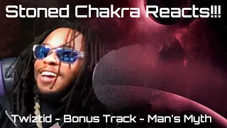 Stoned Chakra Reacts!!! Twiztid - Bonus Track - Man's Myth