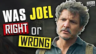 THE LAST OF US Ending Explained: Was Joel Right Or Wrong?