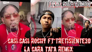 Bobo Casi Casi Rochy RD Ft Tretisiente30 La Cara Tatúa Remix