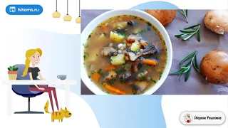 Вкусный суп грибной с перловкой. Классический рецепт с фото