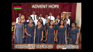 Advent Hope Malawi - Nkhoswe Yafikadi (Full Album)