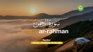 Surah Ar-Rahman سورة الرحمن - Omar Hisham Al Arabi