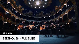 40 FINGERS - Für Elise (Beethoven meets Flamenco) with 4 Guitars