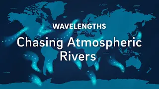Chasing Atmospheric Rivers