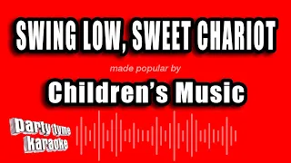 Children's Music - Swing Low, Sweet Chariot (Karaoke Version)