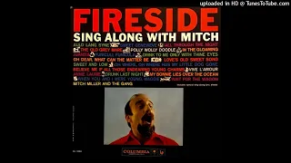 Fireside Sing Along With Mitch LP [Mono]-  Mitch Miller And The Gang (1959) [Full Album]