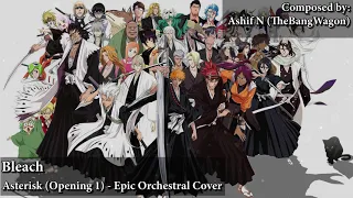 Bleach - Asterisk Opening 1 (Epic Orchestral Cover)