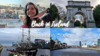 Back In Ireland | Dublin | Days 3 & 4 - Travel Vlog