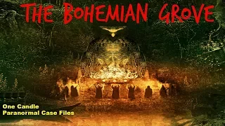 The Bohemian Grove - One Candle Paranormal Case File Season 2 Finale